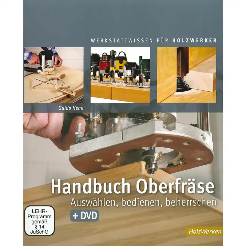 Jetzt Kaufen Handbuch Oberfräse - Auswählen, bedienen, beherrschen